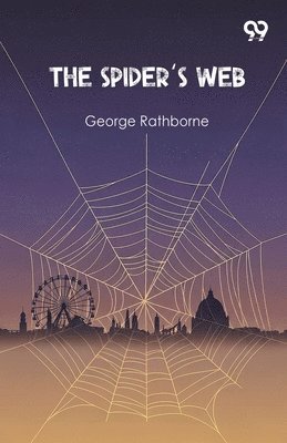 Spider’s WebOr, The Bachelor Of The Midway (Edition1)