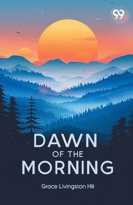 Dawn Of The Morning