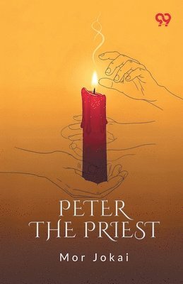 Mor Jokai - Peter The Priest (Edition1), Häftad