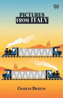 Charles Dickens - Pictures From Italy, Häftad