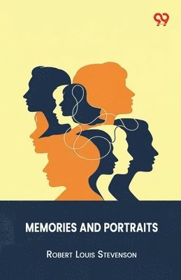 Robert Louis Stevenson - Memories And Portraits, Häftad