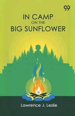 In Camp On The Big Sunflower (Edition1)