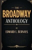 Edward L Bernays - Broadway Anthology (EditionFirst), Häftad
