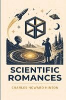 Charles Howard Hinton - Scientific Romances (EditionFirst), Häftad