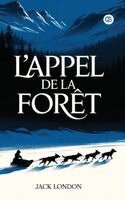 Jack London - L'Appel de la forêt, Inbunden