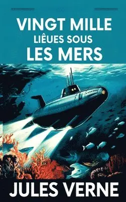 Jules Verne - Vingt mille Lieues Sous Les Mers / Twenty Thousand Leagues Under the Sea, Inbunden. Tillgänglighet: Lägg i varukorg
