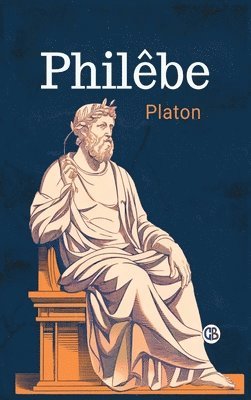 Platon - Philèbe, Inbunden