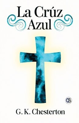 G K Chesterton - Cruz Azul, Häftad