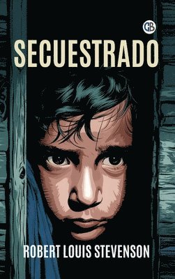 Robert Louis Stevenson - Secuestrado, Inbunden