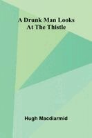 A drunk man looks at the thistle