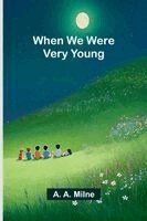 A. A. Milne - When we were very young, Häftad