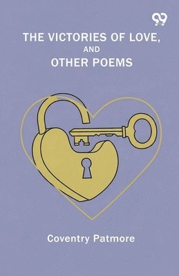 Victories Of Love, And Other Poems