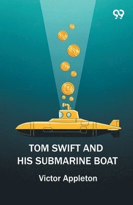 Tom Swift And His Submarine Boat
