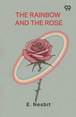 Rainbow And The Rose