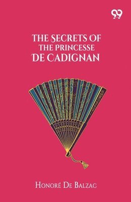 Secrets Of The Princesse De Cadignan
