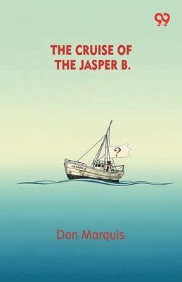 Cruise Of The Jasper B.