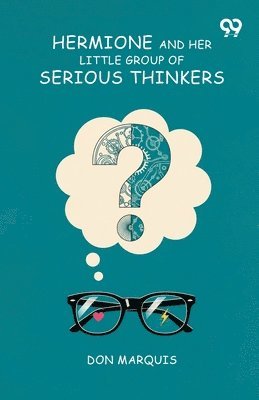 Hermione And Her Little Group Of Serious Thinkers