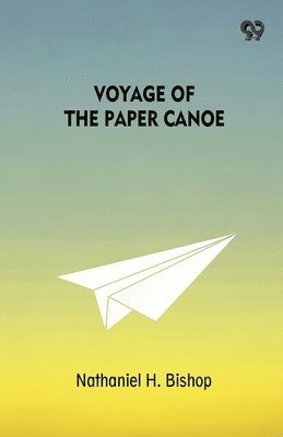 Voyage Of The Paper Canoe