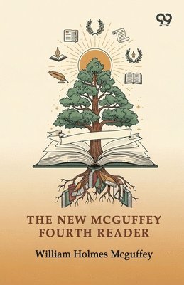 The New Mcguffey Fourth Reader