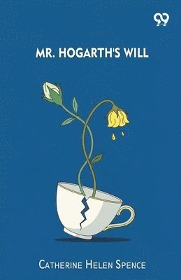Mr. Hogarth's Will