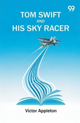 Tom Swift And His Sky Racer