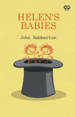 John Habberton - Helen's Babies, Häftad