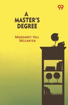 Margaret Hill McCarter - Master's Degree, Häftad