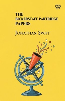 Jonathan Swift - Bickerstaff-Partridge Papers, Häftad