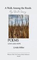 Linda Miller - A Walk Among the Reeds My Heart's Journey Love Loss Hope, Häftad