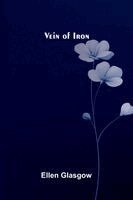 Ellen Glasgow - Vein of Iron, Häftad