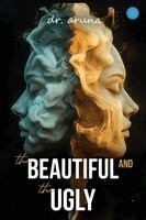 Aruna - Beautiful and the Ugly, Häftad