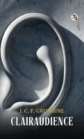 J C F Grumbine - Clairaudience (EditionFirst Edition), Inbunden. Tillgänglighet: Lägg i varukorg