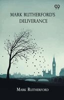 Mark Rutherford - Mark Rutherford's Deliverance, Häftad