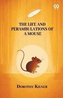 Dorothy Kilner - Life And Perambulations Of A Mouse, Häftad