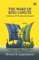 Ottilie A Liljencrantz - Ward Of King Canute, Häftad