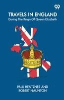 Paul Hentzner, Robert Naunton - Travels In England, Häftad