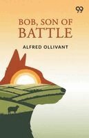Alfred Ollivant - Bob, Son Of Battle, Häftad