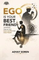 Advay Soren - Ego is your bestfriend, Häftad