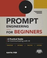 Kavya Iyer - Prompt Engineering for Beginners (Edition1), Häftad