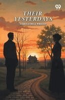 Harold Bell Wright - Their Yesterdays, Häftad