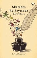Robert Seymour - Sketches By Seymour, Häftad