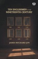 James Richard Joy - Ten Englishmen Of The Nineteenth Century, Häftad