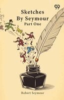 Robert Seymour - Sketches By Seymour, Häftad