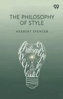 Herbert Spencer - Philosophy Of Style, Häftad