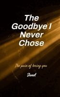 Janet - Goodbye I never Chose The Pain of Losing You, Häftad. Tillgänglighet: Lägg i varukorg