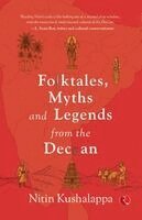Nitin Kushalappa - Folktales, Myths and Legends from the Deccan  (Edition1), Häftad. Tillgänglighet: Lägg i varukorg