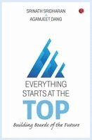 Srinath Sridharan, Agamjeet Dang - Everything Starts at the Top, Inbunden