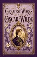 Oscar Wilde - Greatest Works of Oscar Wilde, Inbunden