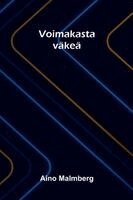 Aino Malmberg - Voimakasta väkeä, Häftad. Tillgänglighet: Lägg i varukorg