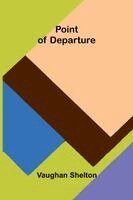 Vaughan Shelton - Point of Departure, Häftad